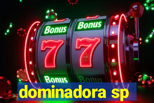 dominadora sp